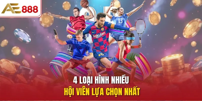 4 loại hình nhiều hội viên lựa chọn nhất