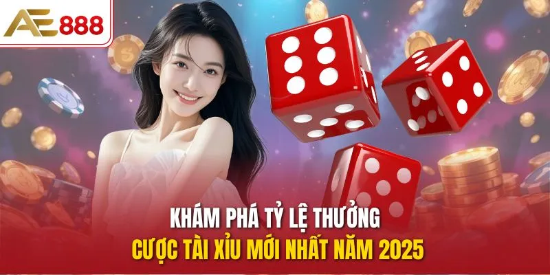 tỷ lệ thưởng cược tài xỉu