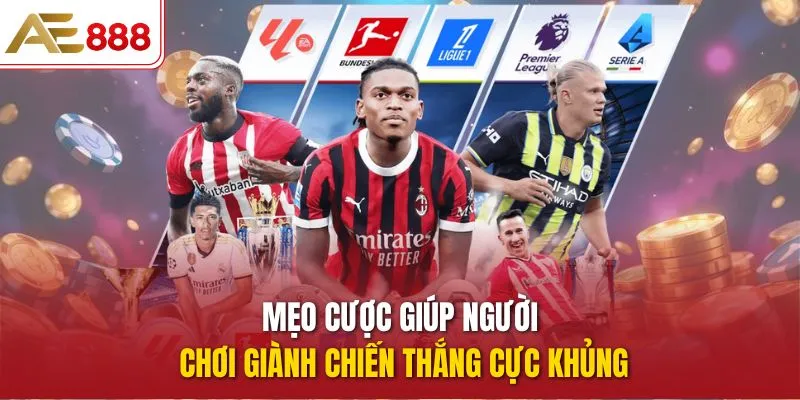 Mẹo cược giúp người chơi giành chiến thắng cực khủng