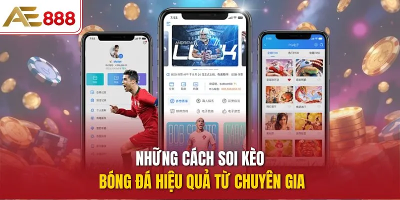 Những cách soi kèo bóng đá hiệu quả từ chuyên gia